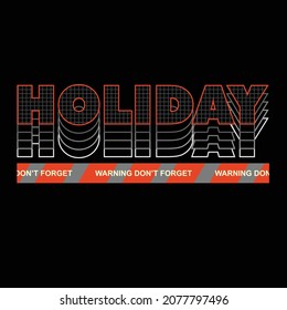 graphic vector typography holiday for t-shirt