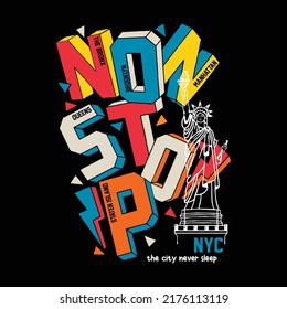 Graphic vector typography nonstop New York city  for t-shirt