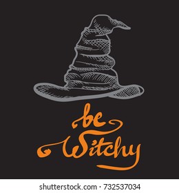 Graphic witch hat vector illustration with Be Witch lettering for Halloween on black background