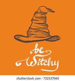 Graphic witch hat vector illustration with Be Witch lettering for Halloween
