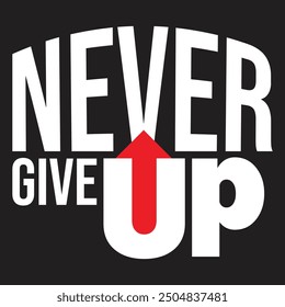 graphic with the words "Never Give Up" in large, white letters.