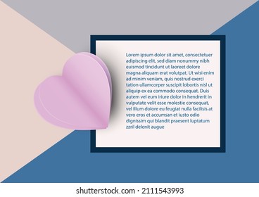 The graphics are created from vectors. There are backgrounds in various shapes , with pink heart overlay the blue frame ,which has space for entering text suitable for making cards, posters.