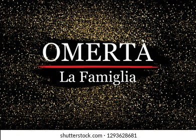 Graphics slogan: Omerta La Famiglia isolated on black background. Trendy typography for label, poster, placard, logo, t shirt and print template.Creative art concept, vector illustration