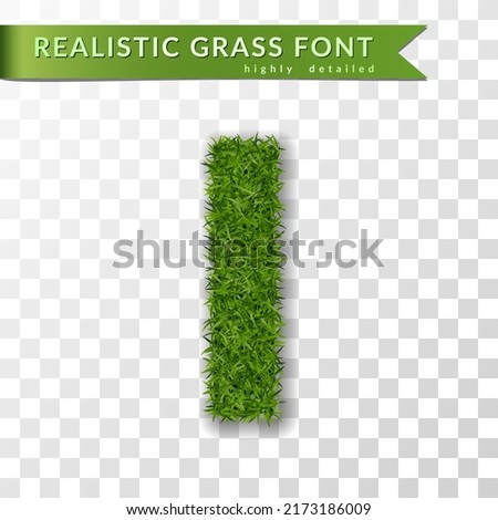 Grass letter I, alphabet 3D design. Capital letter text. Green font isolated white transparent background, shadow. Symbol eco nature environment, save the planet. Realistic meadow. Vector illustration