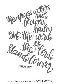 the grass withers and flowers fade, but the word of the lord stands forever. Bible Verse. Hand Lettered Quote. Modern Calligraphy. Christian Poster