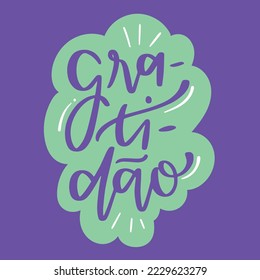 Gratidão. Grateful in brazilian portuguese. Modern hand Lettering. vector.