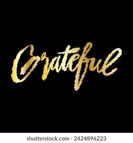 Grateful. Brush lettering. Vector illustration. Grunge effect.