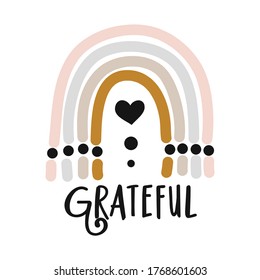 Grateful - cute rainbow decoration. Little pastel rainbow in scandinavian nordic style, posters for nursery room, greeting cards, kids and baby clothes. Isolated vector.