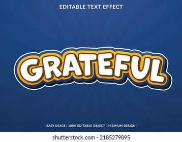 grateful editable text effect font template with abstract background style use for business logo