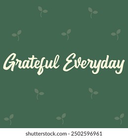 "GRATEFUL EVERYDAY" perfect for stickers, merchandise and apparel designs. This Typography design offers high-quality, eye-catching typography, easy to use and scalable. Perfect for your design needs.