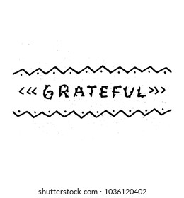 Grateful floral lettering. Hand letters and doodles elements.
