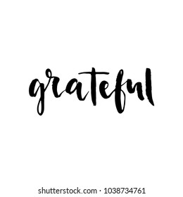 Grateful hand drawn postcard. Vector lettering. Ink illustration. Modern brush calligraphy. Isolated on white background.