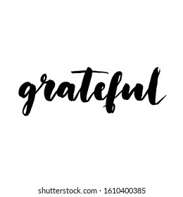 Grateful hand drawn postcard. Vector lettering for Thanksgiving day. Ink illustration. Modern brush calligraphy. Isolated on white background.