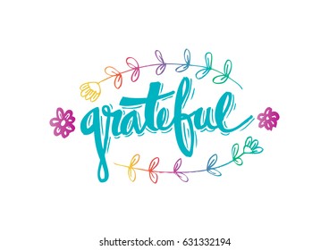 Grateful,  hand lettering. Modern calligraphy.
