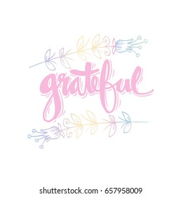 Grateful  hand lettering. Modern calligraphy.