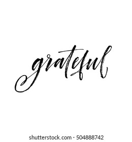 Grateful hand lettering. Thankful phrase. Ink illustration. Modern brush calligraphy. Isolated on white background. 