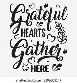 Grateful Hearts Gather Here Svg T-Shirt Design