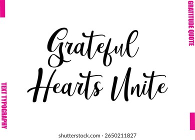 Grateful Hearts Unite Thanksgiving Slogan Tipografia
