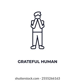 grateful human outline icon. Linear vector from feelings concept. Thin line grateful human icon isolated on white background