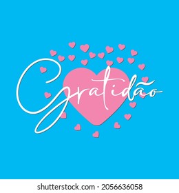 Grateful (in Portuguese language). Draw and text, sublimation design and Vector T-shirt fashion design.