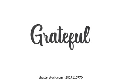 Grateful inspirational lettering vector illustration. Calligraphy word. handwritten phrase.