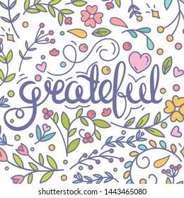 Grateful. Inspirational quote. Thanksgiving card. Modern postcard. Floral ornate elements