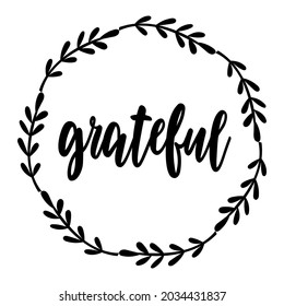 Grateful lettering with floral wreath. Vector illustration.