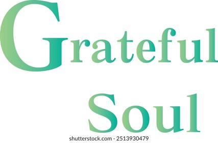 Grateful Soul T-Shirt Design Criativo com citação especial