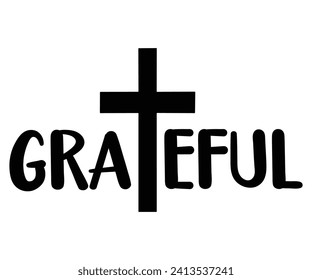 grateful Svg,Christian,Love Like Jesus, XOXO, True Story,Religious Easter,Mirrored,Faith Svg,God, Blessed  svg