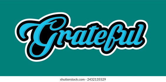 grateful t shirt design vector, Varsity T shirt Designs, Slogan T shirt Design 