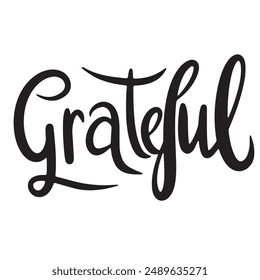 Grateful text lettering. Hand drawn vector art.