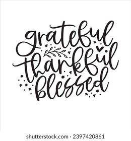 grateful thankful blessed background inspirational positive quotes, motivational, typography, lettering design