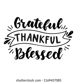 Grateful Thankful Blessed. Hand drawn illustration with hand lettering. 