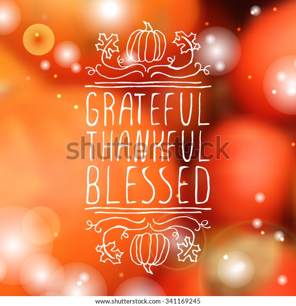 Grateful Thankful Blessed Hand Sketched Graphic Stock Vector Royalty Free 341169245 9375