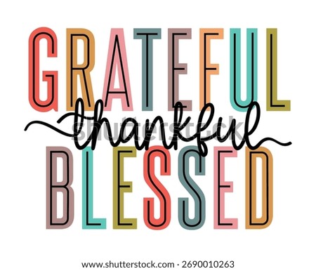 Grateful Thankful Blessed For Print T shirt Design Graphic Vector 