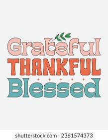 grateful thankful blessed retro design, grateful thankful blessed t-shirt, grateful thankful blessed svg, Christian Retro, Christian Svg, Christian T-Shirt, svg, retro svg