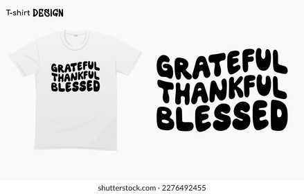 "Grateful Thankful Blessed" Retro Groovy Vintage, Groovy aesthetic, Boho Style, Retro Groovy Style. Motivational inspirational quote. For stickers, t-shirts, mugs, etc. Eps 10