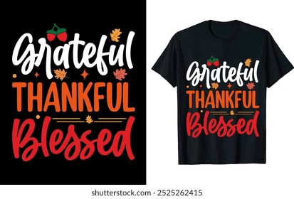 GRATEFUL THANKFUL BLESSED. Thanksgiving t shirt deign.