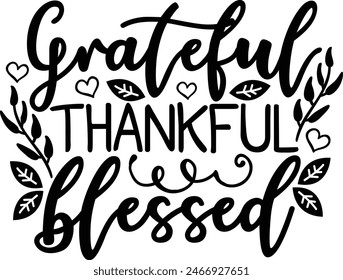 Grateful Thankful Blessed Thanksgiving Typography Design