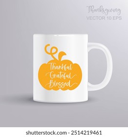 Grateful thankful blessed vector illustration with pumpkin. Thanksgiving day concept with mug mockup. Vector Illustration