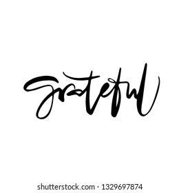 Grateful vector calligraphy incription. Modern brush calligraphy. Vector lettering.