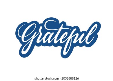 Grateful vector inscription. Unique authentic handwritten lettering