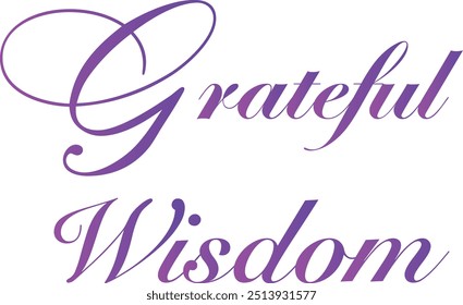 Grateful Wisdom T-Shirt Design Criativo com citação especial