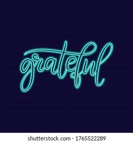 Grateful Word Neon Sign With Lettering On Dark Background Vector Illustration. Logo Design Template. Light Banner, Glowing Neon Signboard For Advertising.