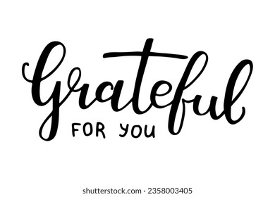 Grateful for you calligraphic inscription. Vector