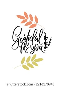Grateful for you marker grunge lettering with yellow awtumn leaves. Inscription for cards, posters, social media posts, web design. Vector illustration.