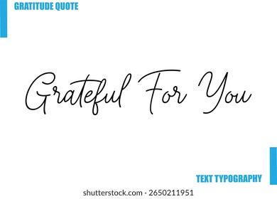 Grateful For You Modern Typography Text For Special Offer Signs