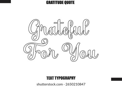 Grateful For You Thanksgiving Slogan Typography Lettering

