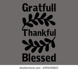 
Gratfull Thankful Blessed Svg,Says Svg,Christian Svg,Funny Svg,Cut File,Silhouette
