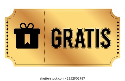 "gratis" means free in spanish. Voucher or ticket for gift